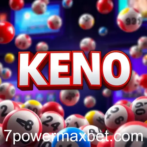 Exploring the Exciting World of Keno on PowerMaxBet